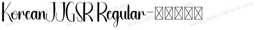 KoreanJJGSR Regular字体转换